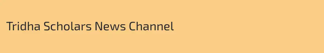 Tridha Scholars News Channel